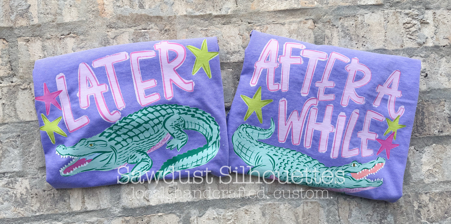 Later Gator/After A While Crocodile
