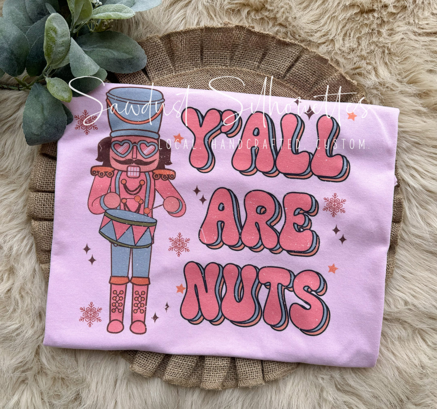 Y’ALL Are Nuts!