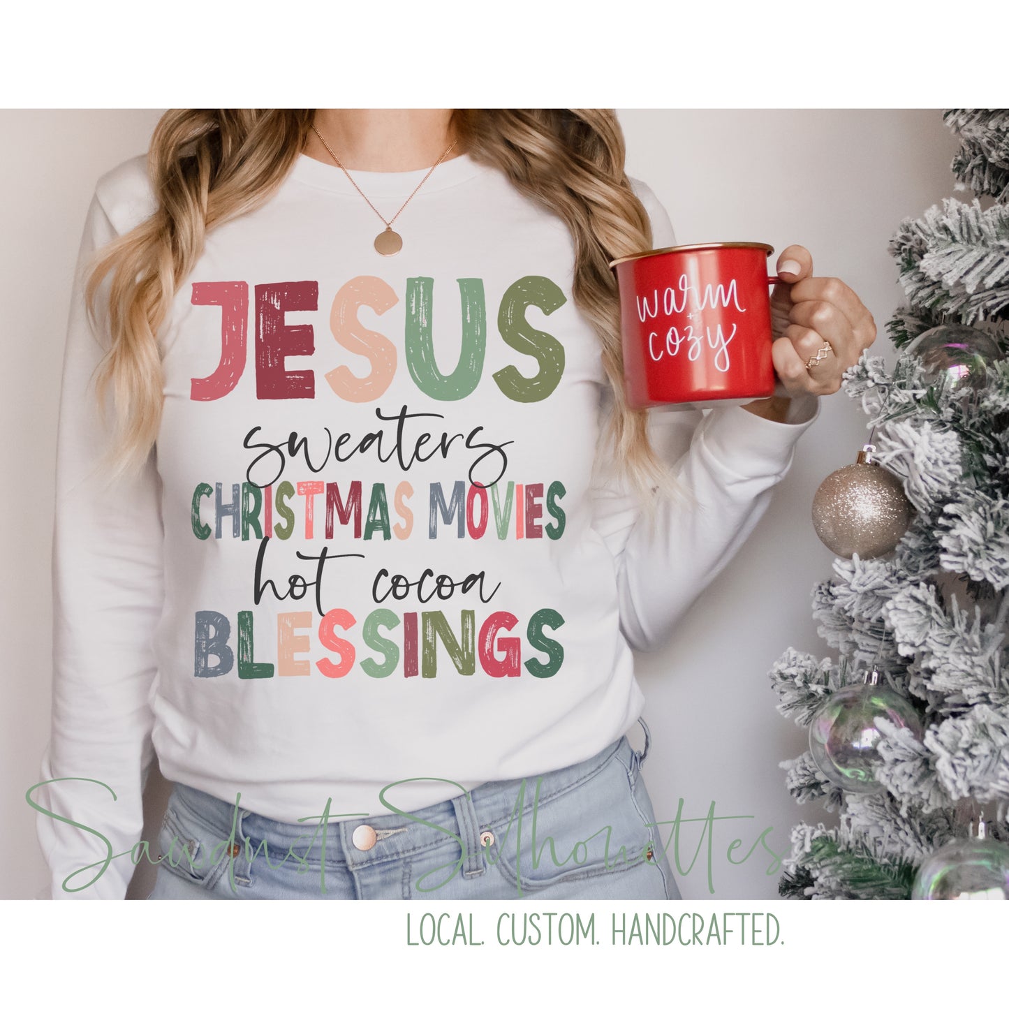 JESUS, SWEATERS, CHRISTMAS MOVIES, HOT COCOA, BLESSINGS