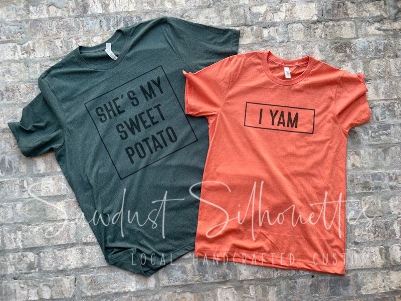 She’s My Sweet Potato/I Yam- 2 tee set