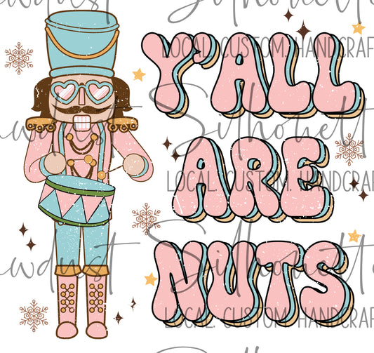 Y’ALL Are Nuts!