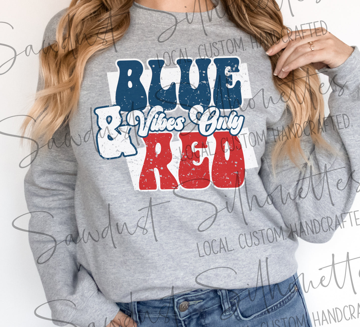 Blue and Red Vibes Only Tee, Long Sleeve or Sweatshirt