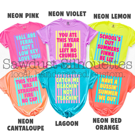 Neon End of Year- Slightly Unhinged Teachers
