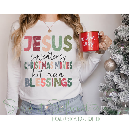 JESUS, SWEATERS, CHRISTMAS MOVIES, HOT COCOA, BLESSINGS