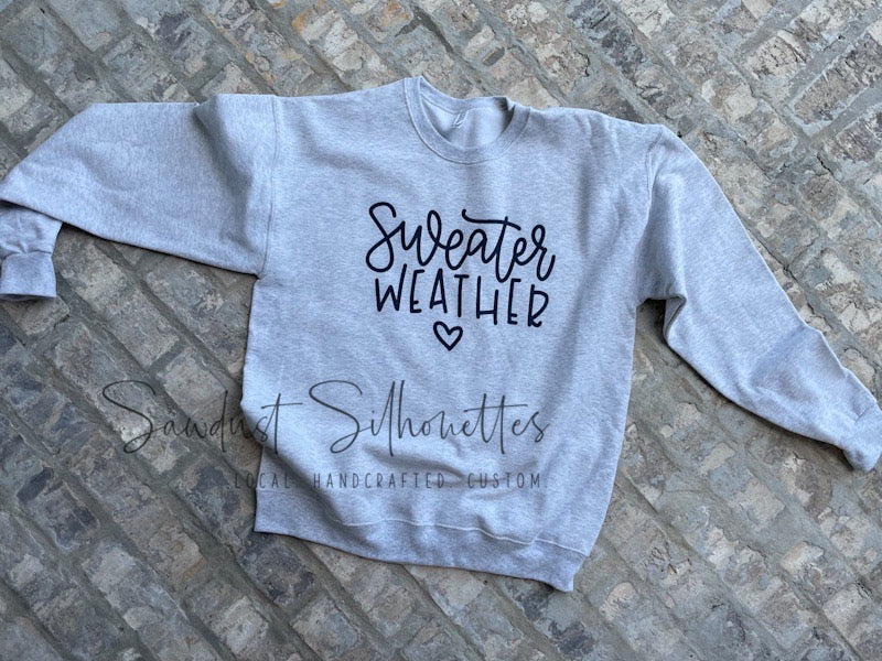 Sweater Weather Sweatshirt